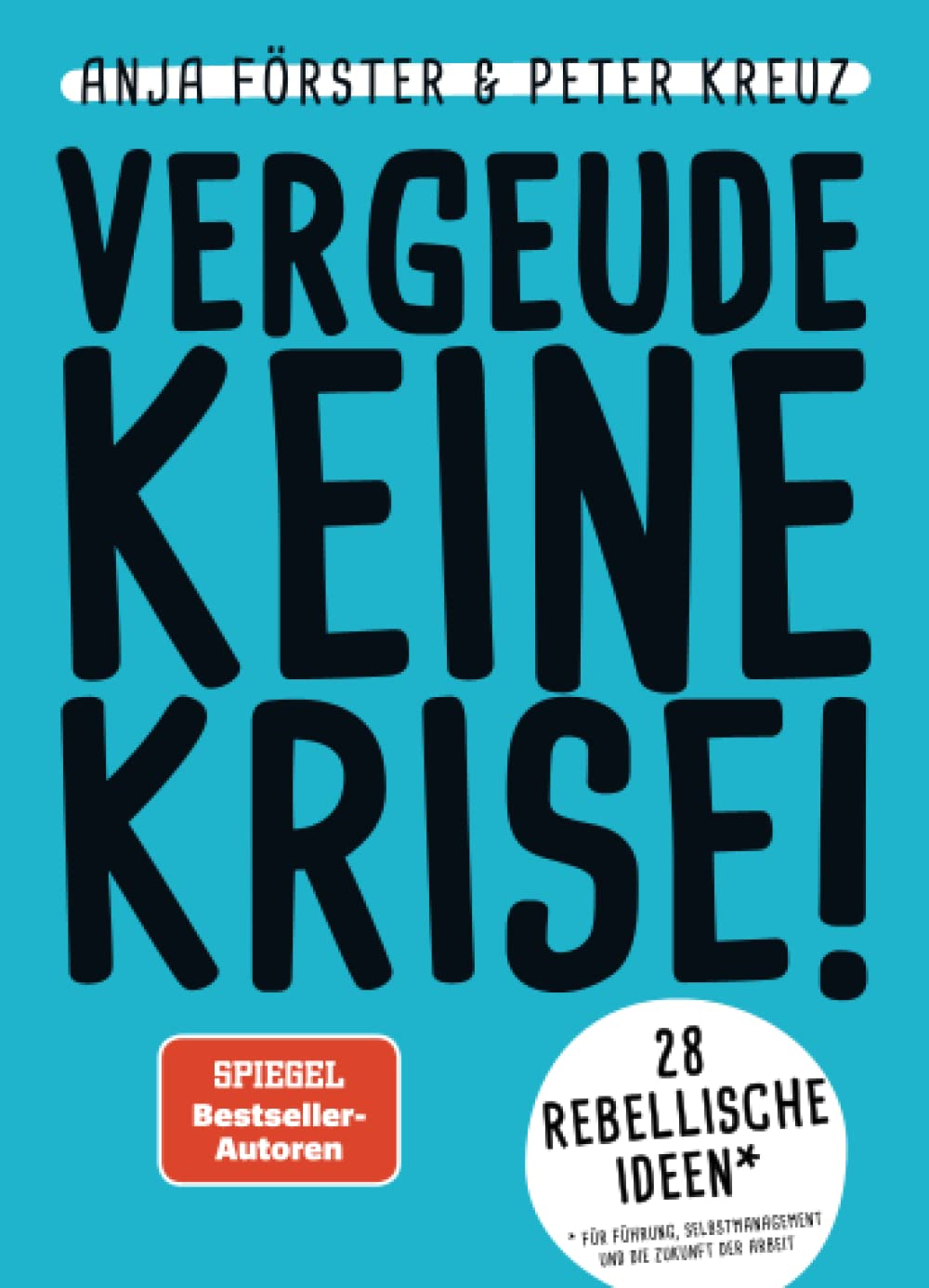 Vergeude keine Krise